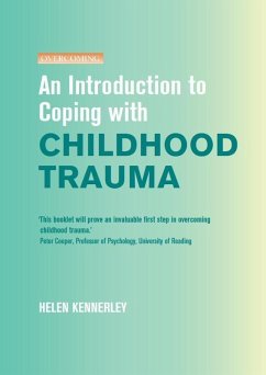 An Introduction to Coping with Childhood Trauma (eBook, ePUB) - Kennerley, Helen
