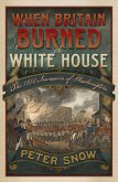 When Britain Burned the White House (eBook, ePUB)