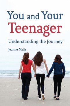 You and Your Teenager (eBook, ePUB) - Meijs, Jeanne