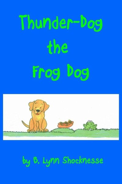 Thunder Dog the Frog Dog (eBook, ePUB)