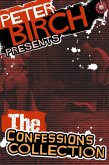 Peter Birch Presents - The Confessions Collection (eBook, PDF)