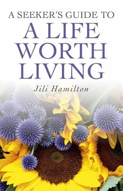 Seeker's Guide to a Life Worth Living (eBook, ePUB) - Hamilton, Jili