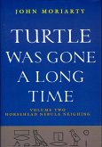 Turtle Was Gone a Long Time Volume 2 (eBook, ePUB)