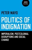 Politics of Indignation (eBook, ePUB)
