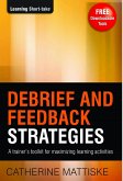 Debrief and Feedback Strategies (eBook, ePUB) Debrief and Feedback Strategies (eBook, ePUB)