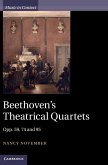 Beethoven's Theatrical Quartets