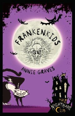 The Nightmare Club: Frankenkids (eBook, ePUB) - Graves, Annie