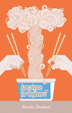 Apocalypse for Beginners (eBook, ePUB) - Dickner, Nicolas