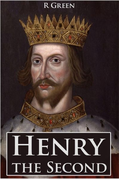 Henry the Second (eBook, ePUB) Henry the Second (eBook, ePUB)