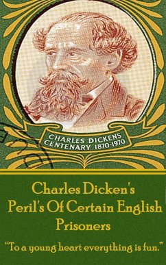 Perils Of Certain English Prisoners (eBook, ePUB) - Dickens, Charles