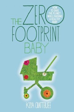 The Zero Footprint Baby (eBook, ePUB) - Chatterjee, Keya