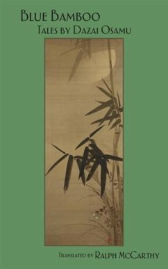 Blue Bamboo: Tales by Dazai Osamu (eBook, ePUB) - Dazai, Osamu