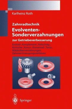 Zahnradtechnik Evolventen-Sonderverzahnungen zur Getriebeverbesserung - Roth, Karlheinz