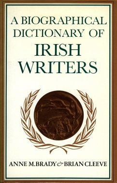 A Biographical Dictionary of Irish Writers (eBook, ePUB) - Brady, Anne M.; Brian, Cleeve