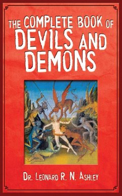 The Complete Book of Devils and Demons (eBook, ePUB) - Ashley, Leonard R. N.