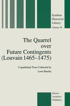 The Quarrel over Future Contingents (Louvain 1465¿1475) - Baudry, Leon