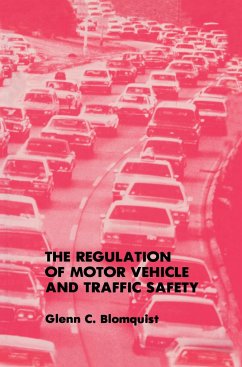 The Regulation of Motor Vehicle and Traffic Safety - Blomquist, Glenn C.