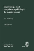 Embryologie und Fortpflanzungsbiologie der Angiospermen