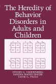 The Heredity of Behavior Disorders in Adults and Children The Heredity of Behavior Disorders in Adults and Children