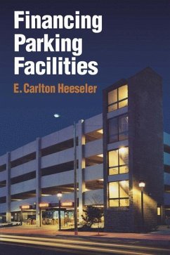 Financing Parking Facilities - Heeseler, Carlton E.