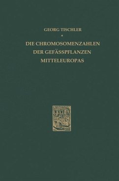 Die Chromosomenzahlen der Gefässpflanzen Mitteleuropas - Tischler, G.