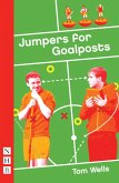 Jumpers for Goalposts (NHB Modern Plays) (eBook, ePUB)
