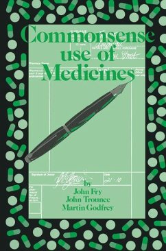 Commonsense use of Medicines - Fry, John;Trounce, J. R.;Godfrey, M.