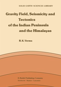 Gravity Field, Seismicity and Tectonics of the Indian Peninsula and the Himalayas - Verma, R. K.