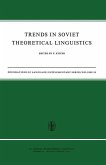 Trends in Soviet Theoretical Linguistics