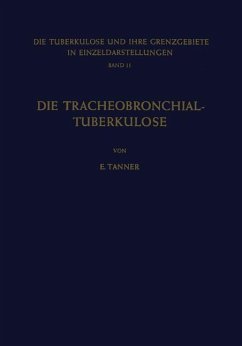 Die Tracheobronchial- Tuberkulose der Erwachsenen - Tanner, E.