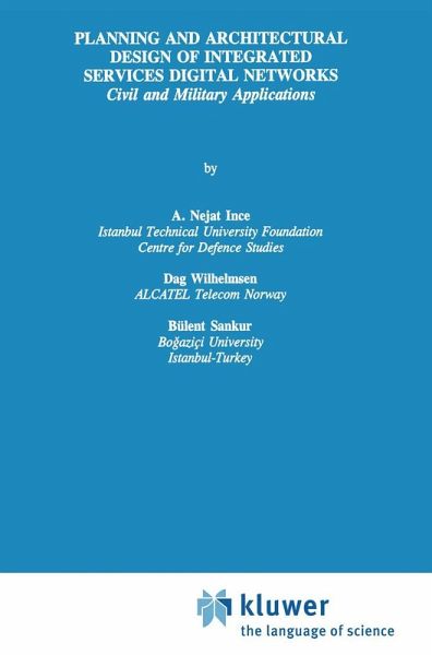 Planning and Architectural Design of Integrated Services Digital Networks Planning and Architectural Design of Integrated Services Digital Networks