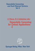 Dependable Computing for Critical Applications 2