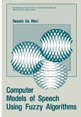 Computer Models of Speech Using Fuzzy Algorithms Computer Models of Speech Using Fuzzy Algorithms