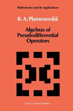 Algebras of Pseudodifferential Operators - Plamenevskii, B. A.