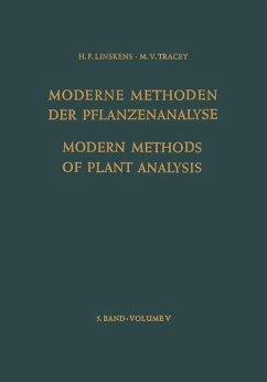 Modern Methods of Plant Analysis / Moderne Methoden der Pflanzenanalyse - Biemann, K.; Hommes, F. A.; Kratky, O.; Linskens, H. F.; Moor, H.; Norris, K. H.; O'Donnell, I. J.; Possingham, J. V.; Prat, H.; Slogteren, D. H. M. van; Stahl, E.; Woods, E. F.; Veken, J. A. van der; Want, J. P. H. van der; Boardman, N. K.; Breyer, B.; Burg, S. P.; Butler, W. L.; David, D. J.; Davis, P. S.; Dimond, A. E.; Hildebrandt, A. C.