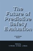 The Future of Predictive Safety Evaluation