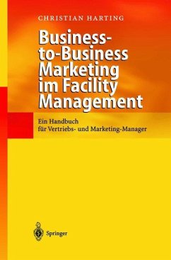 Business-to-Business Marketing im Facility Management - Harting, Christian