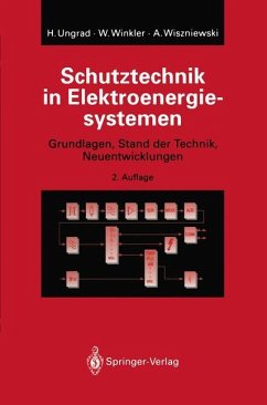 Schutztechnik in Elektroenergiesystemen - Ungrad, Helmut;Winkler, Willibald;Wiszniewski, Andrzej