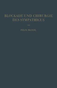 Blockade und Chirurgie des Sympathicus - Mandl, Felix