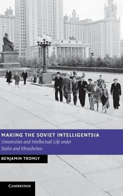 Making the Soviet Intelligentsia - Tromly, Benjamin