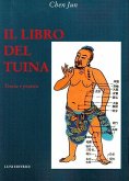 Il libro del Tuina. Teoria e pratica Il libro del Tuina. Teoria e pratica