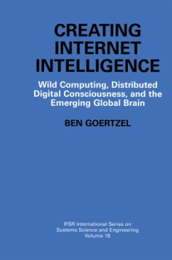 Creating Internet Intelligence - Goertzel, Ben