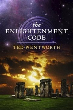 Enlightenment Code (eBook, ePUB) - Wentworth, Ted Enlightenment Code (eBook, ePUB) - Wentworth, Ted