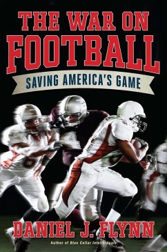 The War on Football (eBook, ePUB) - Flynn, Daniel J.