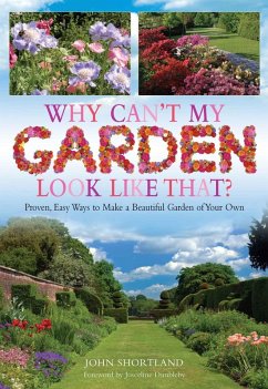 Why Can't My Garden Look Like That ? (eBook, ePUB) - Shortland, John