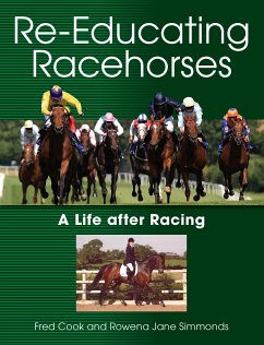 Re-Educating Racehorses (eBook, ePUB) - Cook, Fred; Simmonds, Rowena Jane