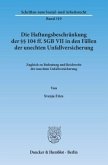 Die Haftungsbeschränkung der §§ 104 ff. SGB VII in den Fällen der unechten Unfallversicherung