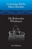 Colonising Myths - Maori Realities (eBook, ePUB)