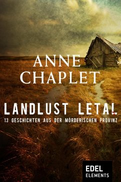 Landlust letal (eBook, ePUB) - Chaplet, Anne