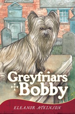 Greyfriars Bobby (eBook, ePUB) - Atkinson, Eleanor